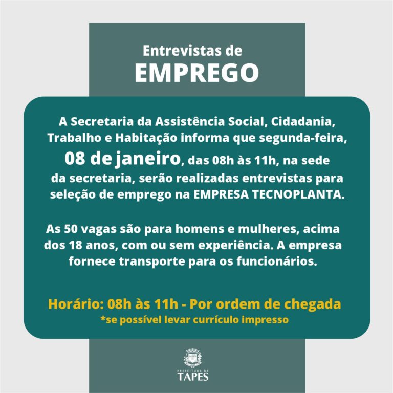 Oportunidade de emprego em Tapes: Entrevistas para 50 vagas na tecnoplanta!