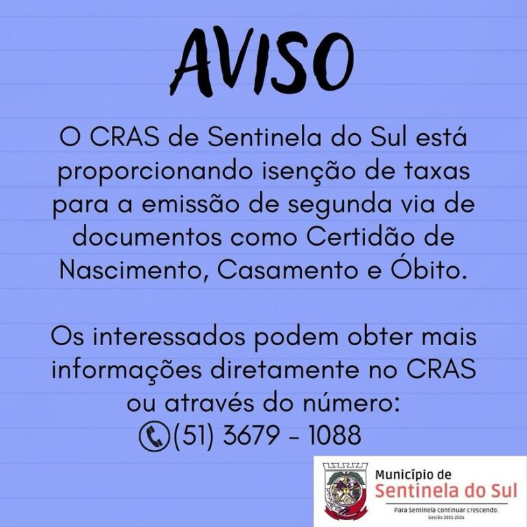 CRAS DE SENTINELA DO SUL EMITE ISENÇÃO DE SEGUNDA VIA DE DOCUMENTOS