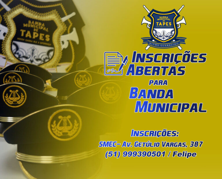 INSCRIÇÕES ABERTAS PARA A BANDA MUNICIPAL DE TAPES