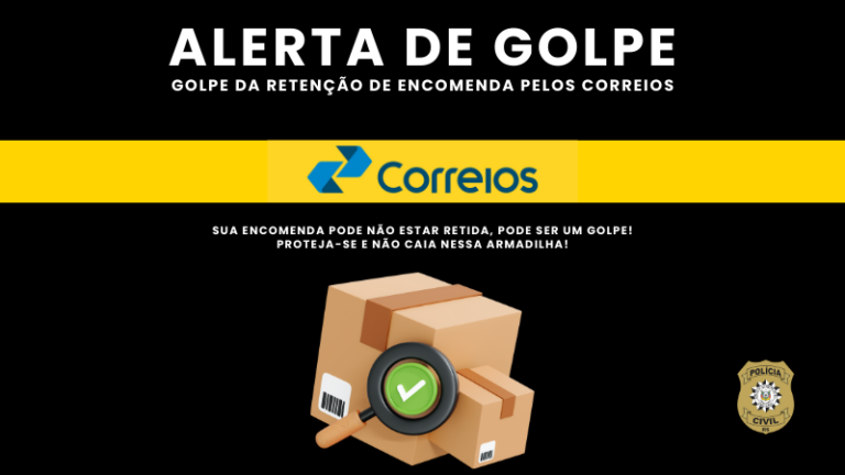 Polícia Civil alerta sobre golpe da entrega retida pelos correios